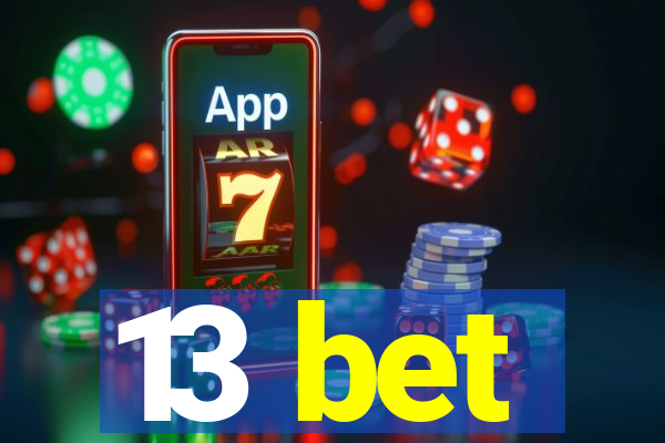 13 bet